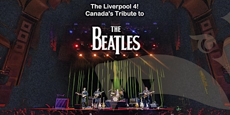 The Liverpool 4 - Canada's tribute to The Beatles (19+)