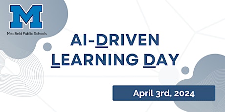 Medfield's  AI-Driven Learning Day (DLD)