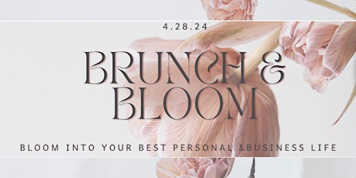 Imagem principal do evento Brunch & Bloom; personal journey to business success lunch