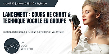 Primaire afbeelding van Cours de chant & technique vocale en groupe - hybride - séance de lancement