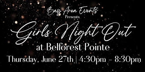 Imagem principal do evento Girls’ Night Out at Belforest Pointe