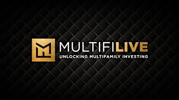 MultiFi LIVE: Unlocking Multifamily Investing primary image