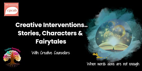 Counselling Interventions.. Stories Characters & Fairytales  CPCAB Endorsed