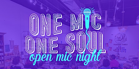 ONE MIC ONE SOUL Open Mic Night