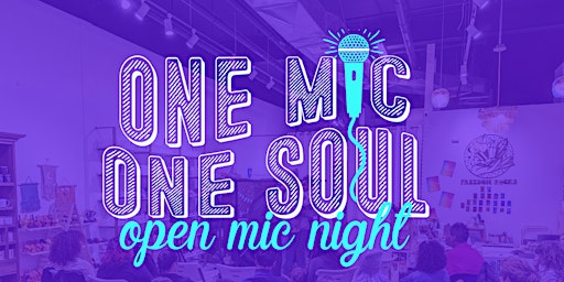 Imagen principal de ONE MIC ONE SOUL Open Mic Night