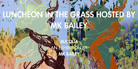 Hauptbild für "Luncheon on the Grass" hosted by MK Bailey