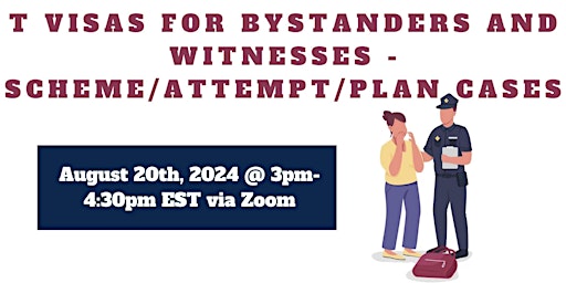 Imagem principal do evento T Visas for Bystanders and Witnesses - Scheme/Attempt/Plan Cases