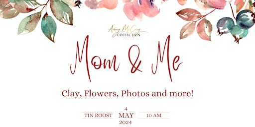 Image principale de Mom & Me Event at Tin Roost