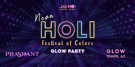 Neon HOLI Festival of Colors • Bollywood Glow Dance Party AZ • DJ PRASHANT  primärbild