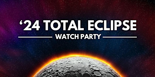 Hauptbild für Summit School '24 Total Eclipse Watch Party