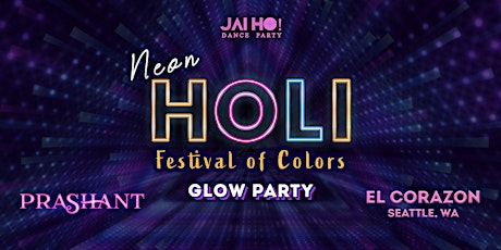 Imagem principal do evento NEON HOLI Festival of Colors Bollywood Glow Dance Party SEA • DJ PRASHANT