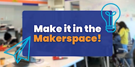 Thursday Makerspace Club (Morning)