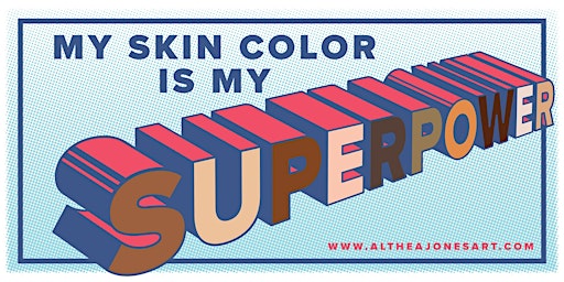 Imagem principal do evento My Skin Color is My Superpower: Superpower Self-Portrait