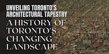 Annual Fundraiser: Unveiling Toronto's Architectural Tapestry primary image