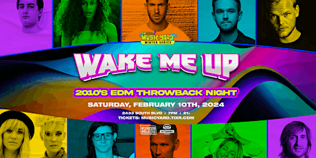 Imagen principal de Wake Me Up - 2010's EDM Throwback Night