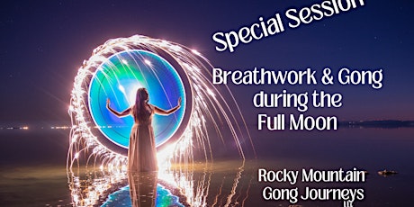 Hauptbild für Full Moon Breathwork + Expansive Gong Journey