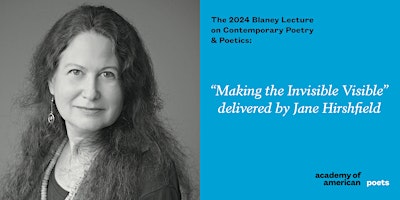 Imagem principal do evento 2024 Blaney Lecture: "Making the Invisible Visible" by Jane Hirshfield