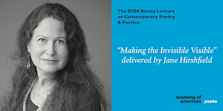 Hauptbild für 2024 Blaney Lecture: "Making the Invisible Visible" by Jane Hirshfield