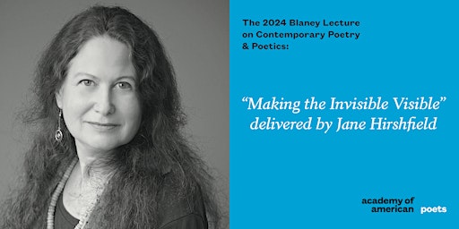 Imagem principal do evento 2024 Blaney Lecture: "Making the Invisible Visible" by Jane Hirshfield