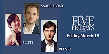 Five Fridays IV: Flute, Saxophone, Piano primary image