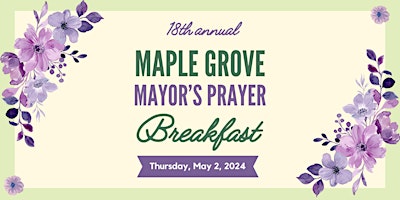 Imagem principal de Maple Grove Mayor's Prayer Breakfast 2024