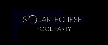 THE TOTAL ECLIPSE POOL PARTY primary image
