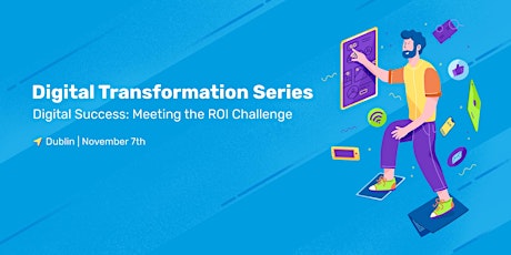 Digital Success: Meeting the ROI Challenge primary image