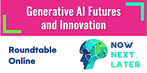 Imagem principal de Roundtable: Generative AI Futures and Innovation