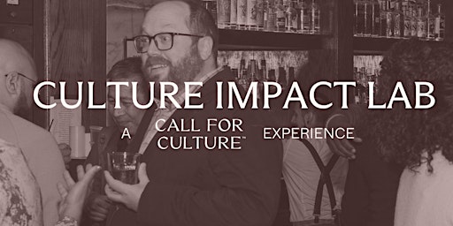 Imagem principal do evento Culture Impact Lab — A Call for Culture Experience