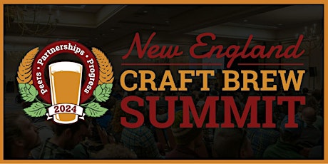 Immagine principale di New England Brew Summit 2024: New England's Craft Beer Industry Conference 