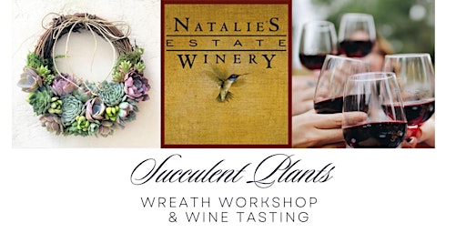 Imagen principal de Succulent Plants Wreath Workshop & Wine Tasting at Natalie’s Estate Winery