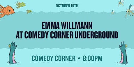 Emma Willmann at The Comedy Corner Underground primary image