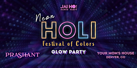 Imagem principal do evento NEON HOLI Festival of Colors • Bollywood Glow Dance Party DEN • DJ Prashant