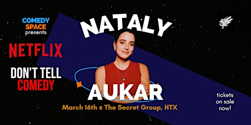 Imagem principal do evento Nataly Aukar (Don't Tell, Netflix)