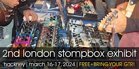 FREE! | London Stompbox Exhibit 2024 primary image