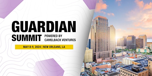 Imagen principal de Guardian Summit 2024 | New Orleans