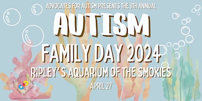 Hauptbild für 9th Annual Autism Family Day at Ripley's Aquarium of the Smokies