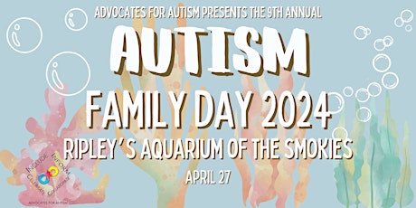 9th Annual Autism Family Day at Ripley's Aquarium of the Smokies