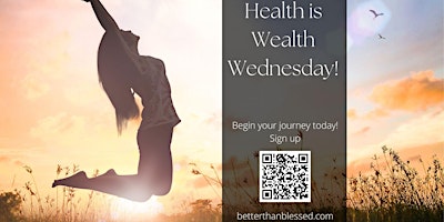 Hauptbild für Health is Wealth Wednesday