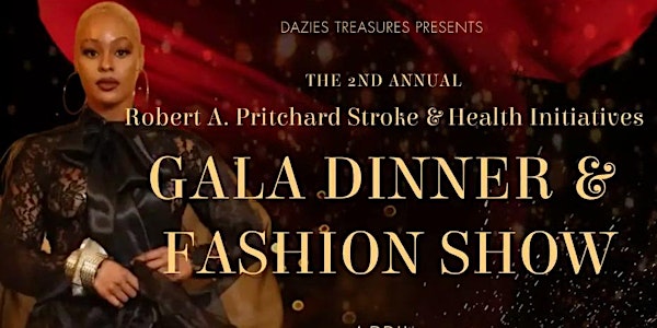 2nd Annual R. A. P. Stroke & Health Initiatives Gala & Fashion Show