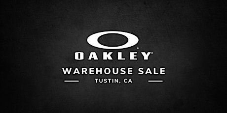 Oakley Warehouse Sale - Tustin, CA