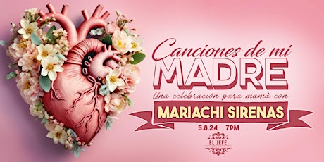 Imagem principal do evento CANCIONES DE MI MADRE: Celebración para mamá con Mariachi Sirenas