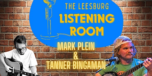 Immagine principale di Leesburg Listening Room Presents: Mark Plein / Tanner Bingaman 