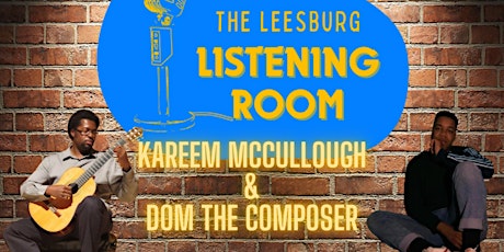 Leesburg Listening Room Presents: Kareem McCullough/Dom the Composer