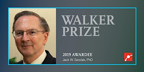 2019 Walker Prize Lecture: "The Origin of Life on the Early Earth" by Jack W. Szostak, PhD primary image