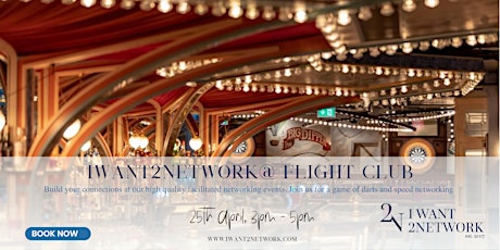 IWant2Network @ Flight Club | Victoria London| Premium London Networking primary image