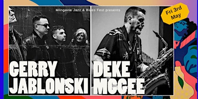 Immagine principale di Milngavie  Jazz & Blues Fest  - Gerry Jablonski Band & Deke Mcgee Band 