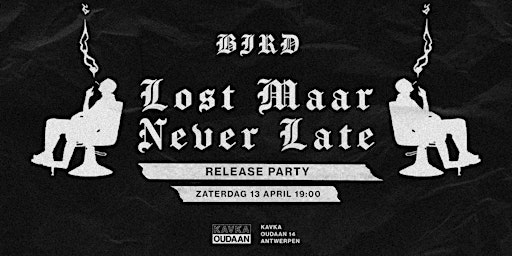 Imagem principal do evento Albumrelease - Lost maar never late - Bird