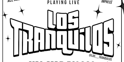 Image principale de LOS TRANQUILOS Live at La Casa de la Raza