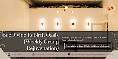 Hauptbild für BeeDivine Rebirth Oasis (Monthly Group Rejuvenation)